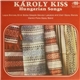 Károly Kiss - Hungarian Songs